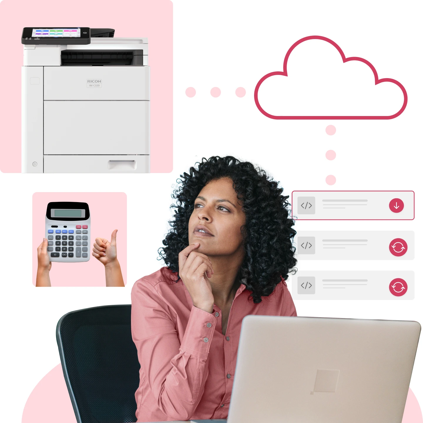 A person with curly dark hair is sitting at a laptop, looking thoughtful with their hand on their chin. Above them is a pink outline of a cloud with dots leading down to three lines that look like computer code. The top line has a download arrow, and the other two have refresh symbols. To the left, there's a picture of a white Ricoh printer and another picture of hands holding a calculator with a thumbs-up.