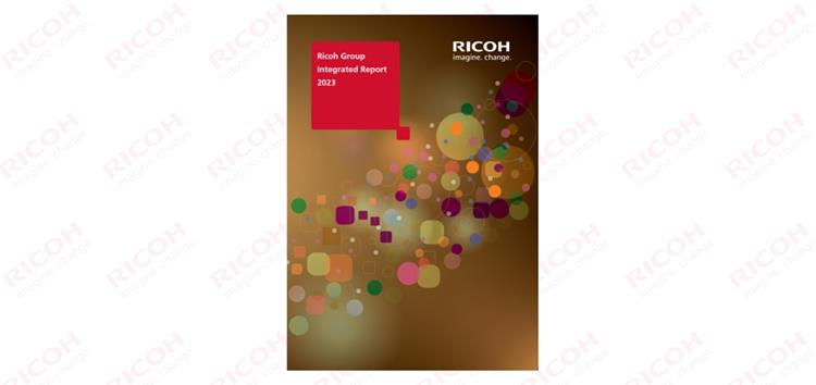 Ricoh issues Ricoh Group Integrated Report 2023